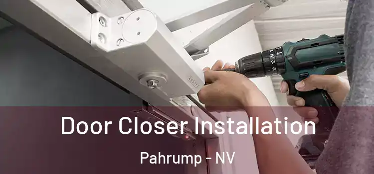 Door Closer Installation Pahrump - NV