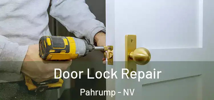 Door Lock Repair Pahrump - NV