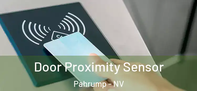  Door Proximity Sensor Pahrump - NV