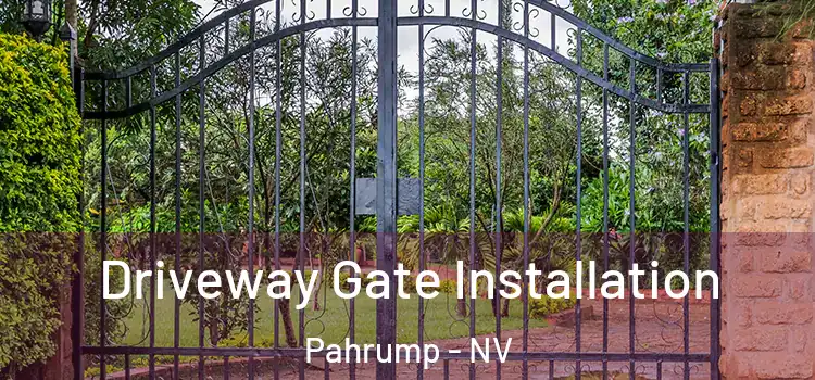 Driveway Gate Installation Pahrump - NV