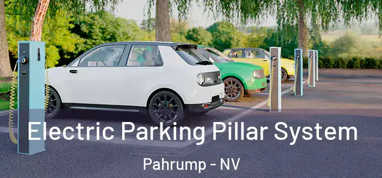 Electric Parking Pillar System Pahrump - NV