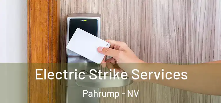  Electric Strike Services Pahrump - NV