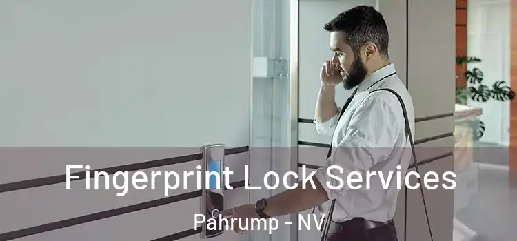 Fingerprint Lock Services Pahrump - NV