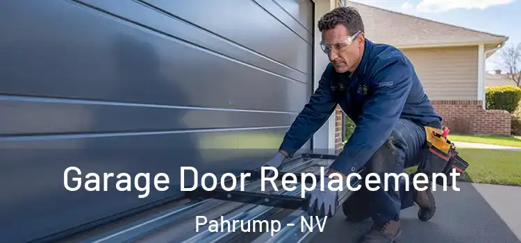  Garage Door Replacement Pahrump - NV