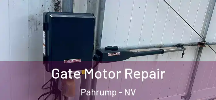 Gate Motor Repair Pahrump - NV