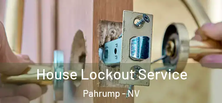 House Lockout Service Pahrump - NV
