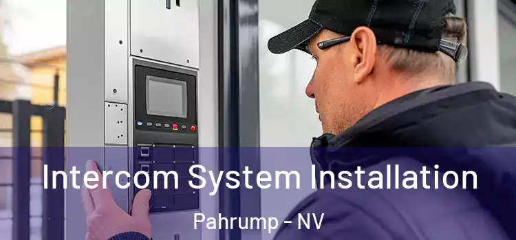  Intercom System Installation Pahrump - NV
