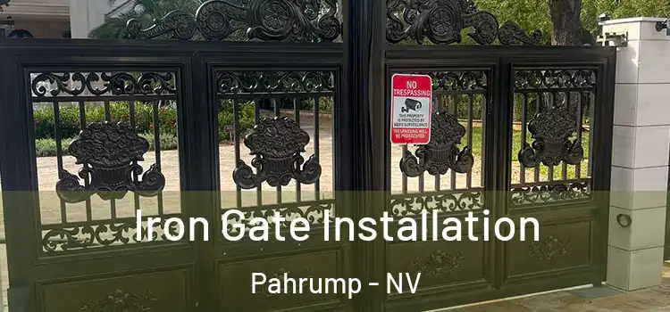 Iron Gate Installation Pahrump - NV