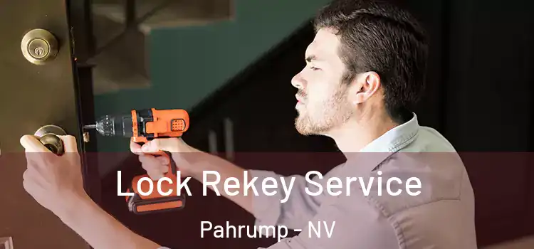 Lock Rekey Service Pahrump - NV