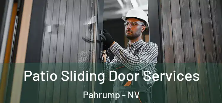 Patio Sliding Door Services Pahrump - NV