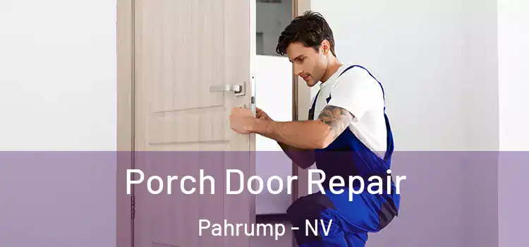  Porch Door Repair Pahrump - NV