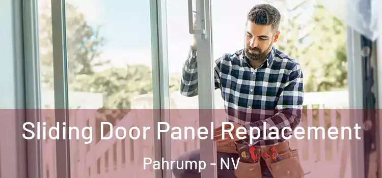  Sliding Door Panel Replacement Pahrump - NV