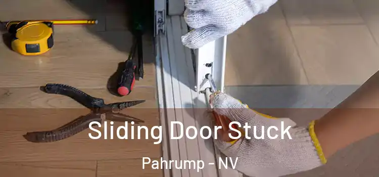  Sliding Door Stuck Pahrump - NV